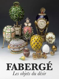 Fabergé : les objets du désir