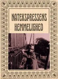 Natekspressens hemmelighed